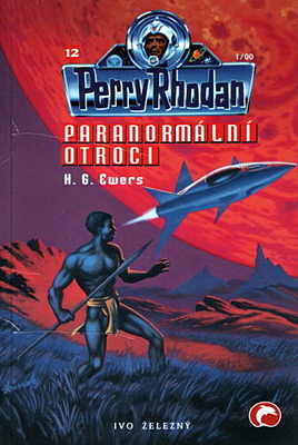 Perry Rhodan 12: Paranormální otroci