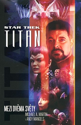 Star Trek - Titan: Mezi dvěma světy