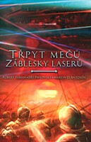 Třpyt mečů, záblesky laserů