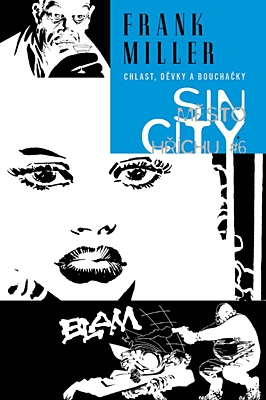 Sin City - Město hříchu 6: Chlast, děvky a bouchačky (vázaná)