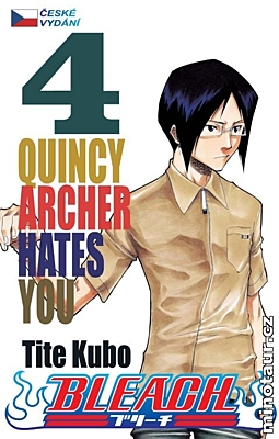 Bleach 04: Quincy Archer Hates You