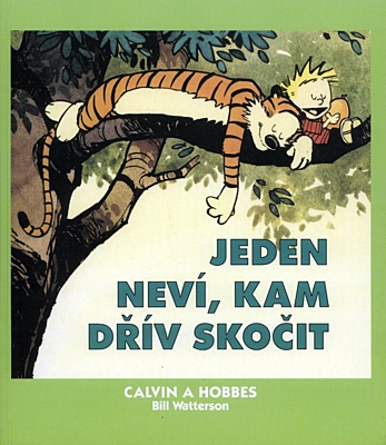 Calvin a Hobbes 08: Jeden neví, kam dřív skočit