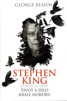 Stephen King: Čtyřicet let hrůzy - Život a dílo krále hororu