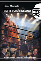 Agent J. F. K. 39: Smrt v záři neonů
