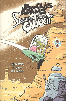 Stopařův průvodce galaxií 4: Sbohem, a díky za ryby (ilustrované vyd.)