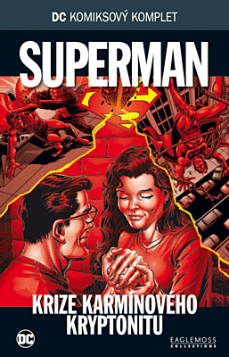 DC Komiksový komplet 069: Superman - Krize karmínového kryptonitu