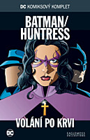 DC Komiksový komplet 073: Batman / Huntress - Volání po krvi