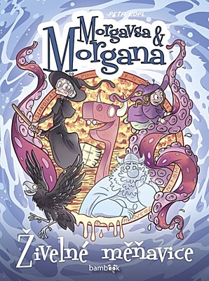 Morgavsa a Morgana: Živelné měňavice