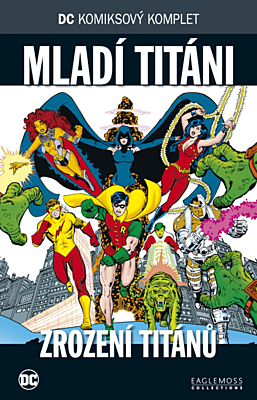 DC Komiksový komplet 084: Mladí Titáni - Zrození Titánů